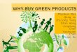 Why Buy Green Products