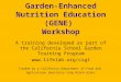 Garden-Enhanced Nutrition Education (GENE)  Workshop