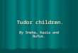 Tudor children