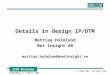 Details in design IP/DTM
