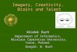 Imagery , Creativity,  Brains and Talent