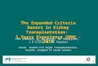 The Expanded Criteria Donors in Kidney Transplantation:  3 Years Experience 2008 - 2010
