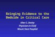 Bringing Evidence to the Bedside in Critical Care
