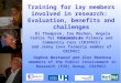Training for lay members involved in research:  Evaluation, benefits and challenges