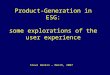 Product-Generation in ESG: some explorations of the user experience Steve Hankin – March, 2007