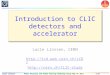 Introduction to CLIC detectors and accelerator