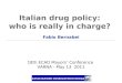 Italian drug policy:  who is really in charge?  Fabio Bernabei