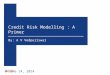 Credit Risk Modelling :  A Primer