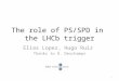 The role of PS/SPD in  the LHCb trigger