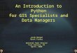 An Introduction to Python for GIS Specialists and Data Managers