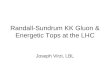 Randall-Sundrum KK Gluon & Energetic Tops at the LHC