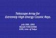 Telescope Array for  Extremely High Energy Cosmic Rays. July 30th, 2003 Masaki FUKUSHIMA