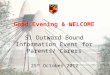 Good Evening & WELCOME S1 Outward Bound Information Event for Parents/ Carers