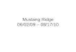 Mustang Ridge 06/02/09 – 08/17/10