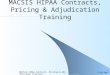 MACSIS HIPAA Contracts, Pricing & Adjudication Training