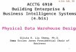 ACCTG 6910 Building Enterprise &  Business Intelligence Systems (e.bis)