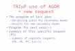 TRI  P use of AGOR  + new request