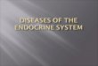 Diseases of the endocrine system