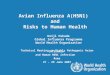 Avian Influenza A(H5N1)  and Risks to Human Health