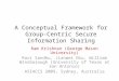 A Conceptual Framework for Group-Centric Secure Information Sharing