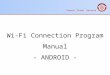 Wi-Fi Connection Program Manual -  ANDROID -