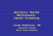 Geriatric Health Maintenance: Cancer Screening