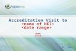 Accreditation Visit to By nissim-wall 131 SlideShows Follow User 11 Views Presentation posted in: General