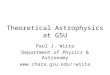 Theoretical Astrophysics at GSU