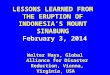 LESSONS LEARNED FROM THE ERUPTION OF INDONESIA’S MOUNT SINABUNG February 3, 2014