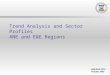 Trend Analysis and Sector Profiles ANE and E&E Regions