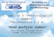 5. Session D "Meteorological Radars" Presentation 5.2.A: "Wind profiler radars"