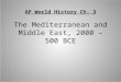 AP World History Ch. 3 The Mediterranean and Middle East, 2000 – 500 BCE