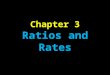 Chapter  3 Ratios and Rates