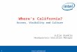 Where’s California? Access, Visibility and Culture