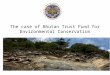 The case of Bhutan Trust Fund for Environmental Conservation