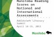 Manitoba Reading Scores on National and International Assessments