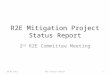 R2E Mitigation Project Status Report
