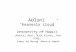 Aolani  “heavenly cloud”