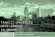 Transit-Oriented Development  in Omaha