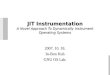 JIT Instrumentation A Novel Approach To Dynamically Instrument Operating Systems