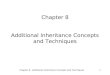 Chapter 8 Additional Inheritance Concepts and Techniques