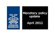 Monetary policy update  April 2011