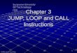 Chapter 3 JUMP, LOOP and CALL Instructions