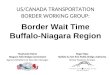 US/CANADA TRANSPORTATION BORDER WORKING GROUP: Border Wait Time Buffalo-Niagara Region