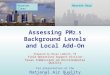 Assessing PM 2.5 Background Levels and Local Add-On