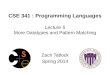 CSE 341 : Programming Languages Lecture 5 More  Datatypes and Pattern Matching