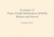 Example 12  Pulse-Width Modulation (PWM): Motors and Servos