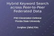 Hybrid Keyword Search across Peer-to-Peer Federated Data