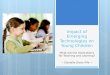 Impact of Emerging Technologies on Young Children