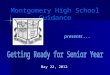 Montgomery High School Guidance presents . . 
